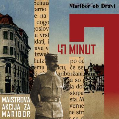 47 minut, Maistrova akcija za Maribor, plakat