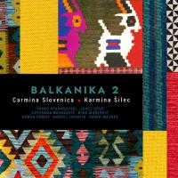 Carmina Slovenica: Balkanika 2, zgoščenka, vokalno/zborovska glasba