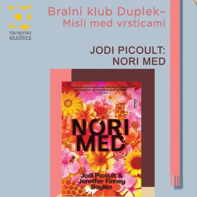 Bralni klub Duplek – Misli med vrsticami: JODI PICOULT - NORI MED