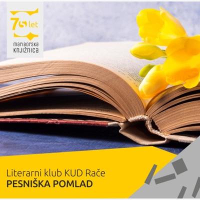 Literarni klub KUD Rače: PESNIŠKA POMLAD