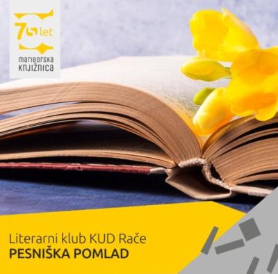 Literarni klub KUD Rače: PESNIŠKA POMLAD