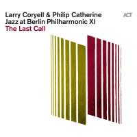 Larry Coryell: The last call, zgoščenka, jazz glasba