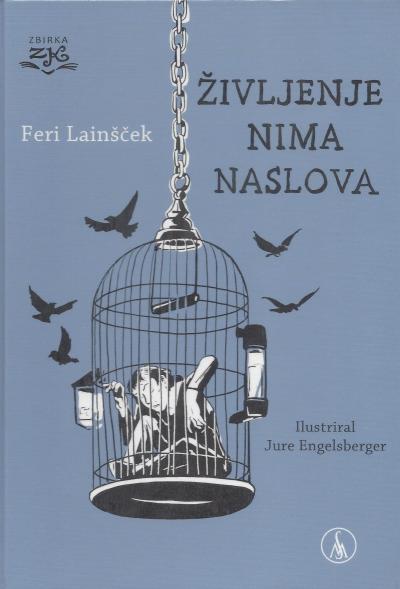 Feri Lainšček: Življenje nima naslova, roman za mladino