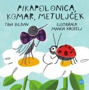 Tina Bilban: Pikapolonica, komar in metuljček, naslovnica