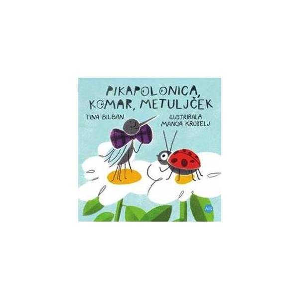 Tina Bilban: Pikapolonica, komar in metuljček, naslovnica