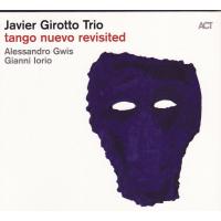 Javier Girotto Trio: Tango nuevo revisited, plesna glasba
