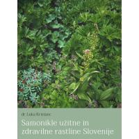 Samonikle užitne in zdravilne rastline Slovenije, strokovno gradivo za odrasle