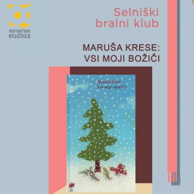 Maruša Krese: Vsi moji božiči_plakat