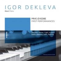 Igor Dekleva: Prve izvedbe, instrumentalna glasba, slovenska glasba, sonate