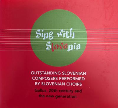 Sing with Slovenia, zgoščenka, vokalno/zborovska glasba