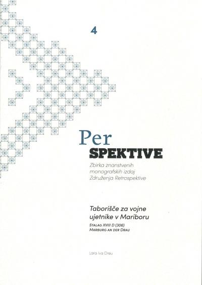Dreu, Lara Iva: Taborišče za vojne ujetnike v Mariboru, naslovnica knjige
