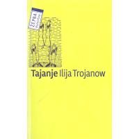 Ilija Trojanow: Tajanje, roman za odrasle
