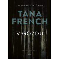 Tana French: V gozdu, kriminalka za odrasle