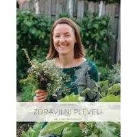 Katja Rebolj: Zdravilni pleveli: rastline prihodnosti, strokovno gradivo za odrasle