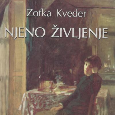 ZOFKA KVEDER - NJENO ŽIVLJENJE
